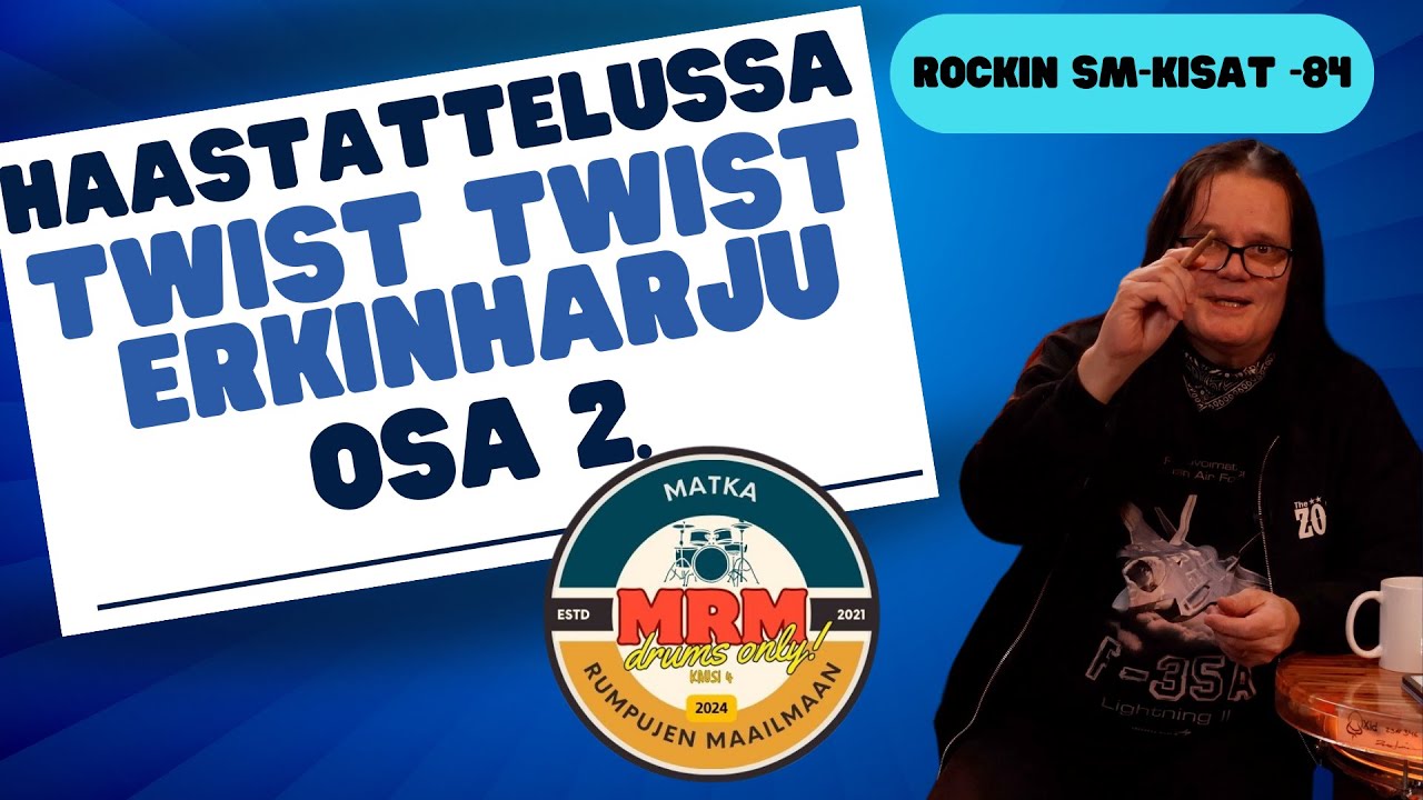 MRM esitt&auml;&auml;: Haastattelussa ROCK rumpali Twist Twist Erkinharju, osa 2/4