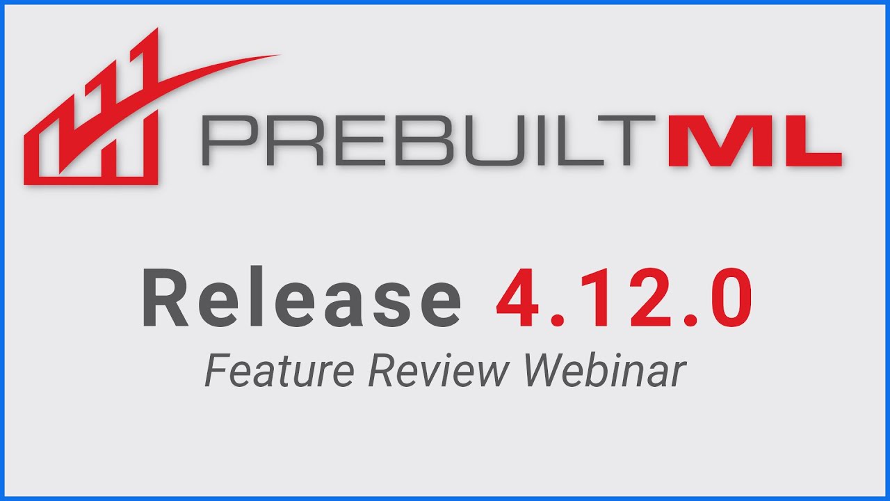 Release 4.12.0  |  Feature Review Webinar