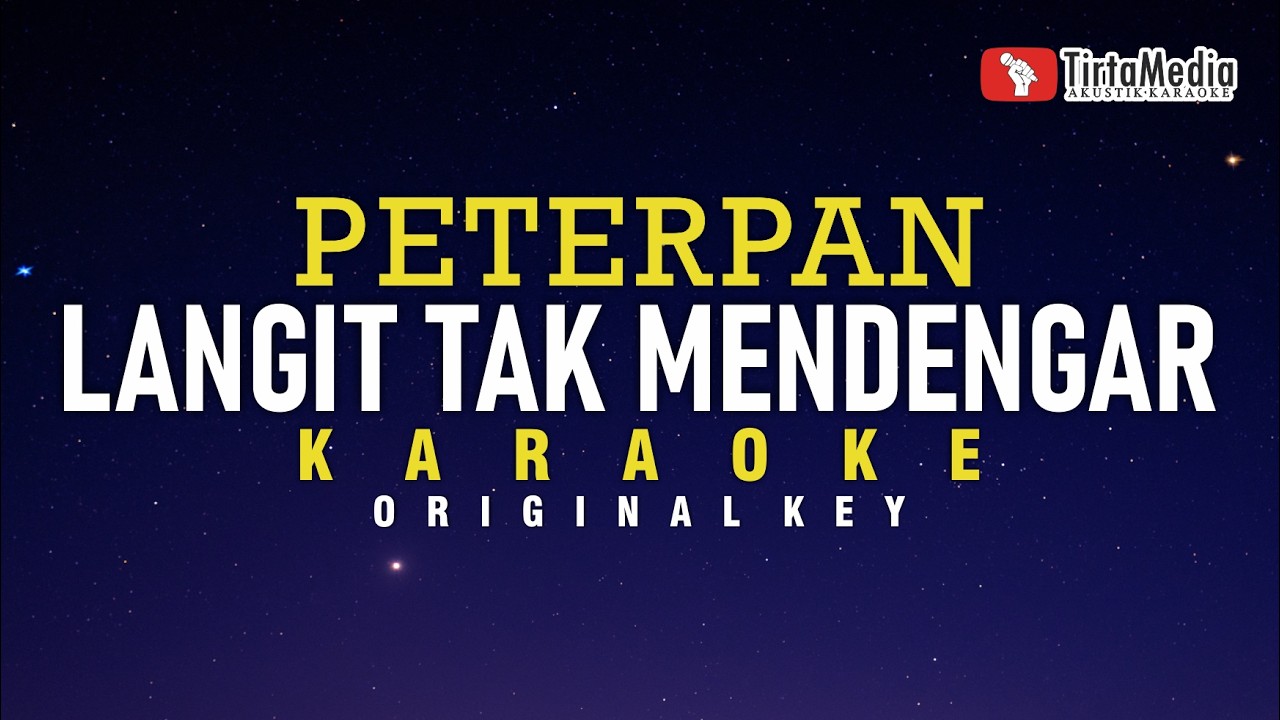 Langit Tak Mendengar - Peterpan (Karaoke)