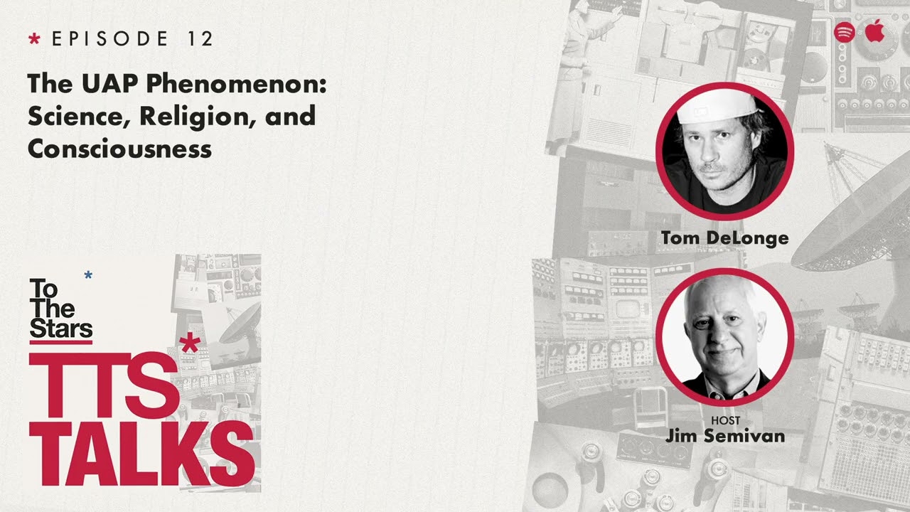 TTS* Talks #12 - The Phenomena: Science, Religion & Consciousness w/Tom DeLonge & Jim Semivan Part 1