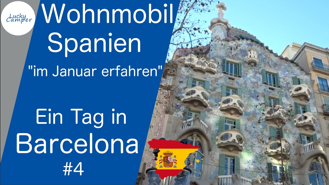 Mit dem Wohnmobil nach Spanien | Januar 2020 | Teil 4 | Ein Tag in Barcelona | Lucky Camper