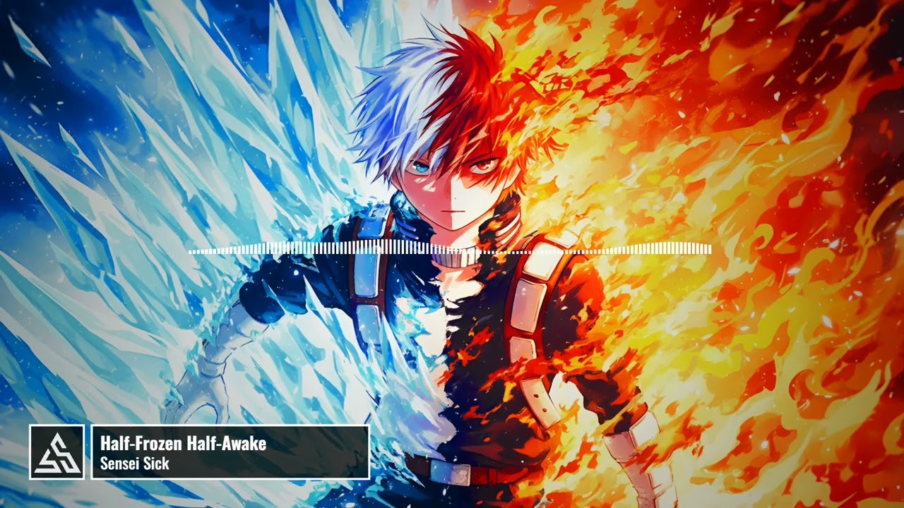 Half Frozen Half Awake | Sensei Sick | Shoto Todoroki Tribute Song