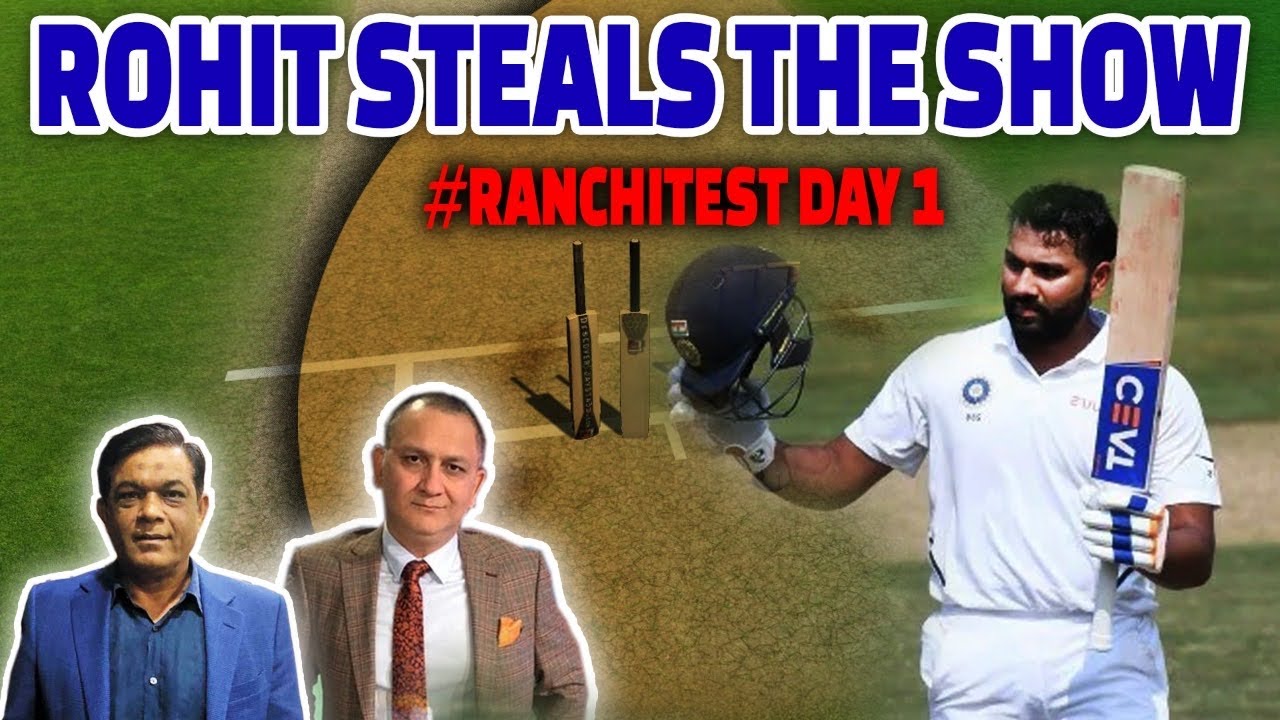 Rohit Steals The Show Again | Ranchi Test Day 1