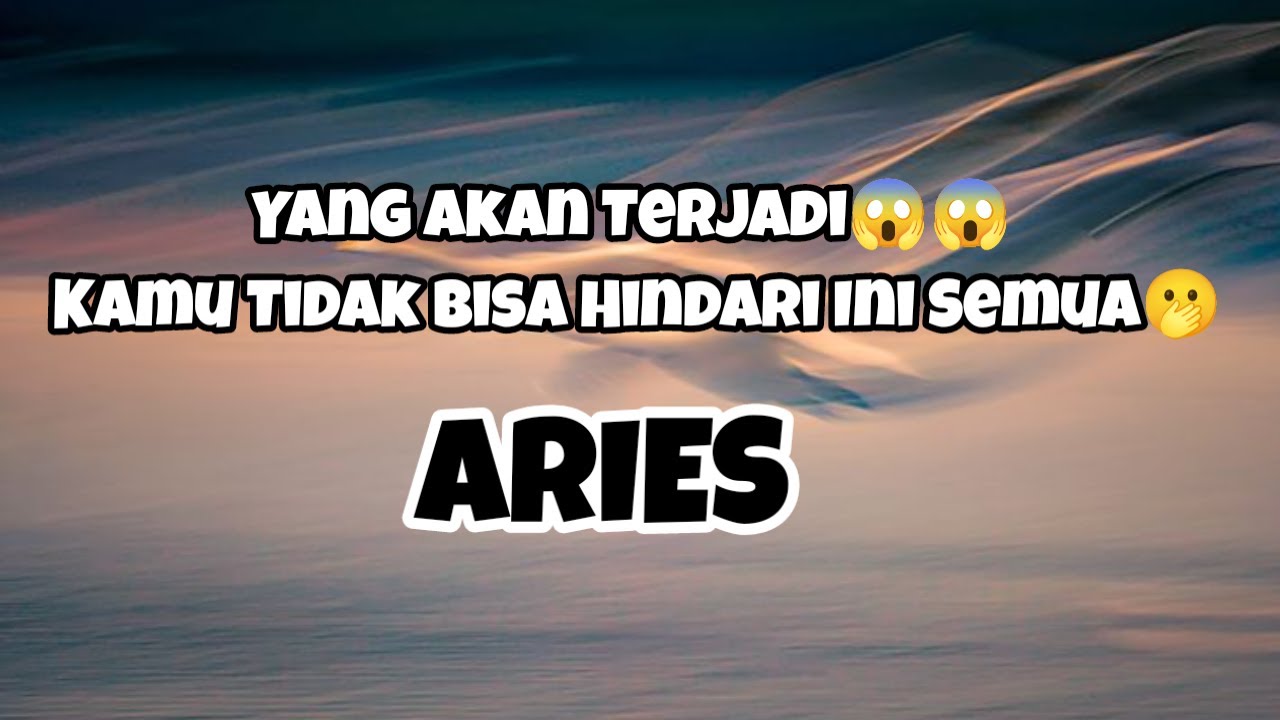 😳Aries😳Yang Akan Terjadi😱😱 Kamu Tidak Bisa Hindari Ini Semua🫢