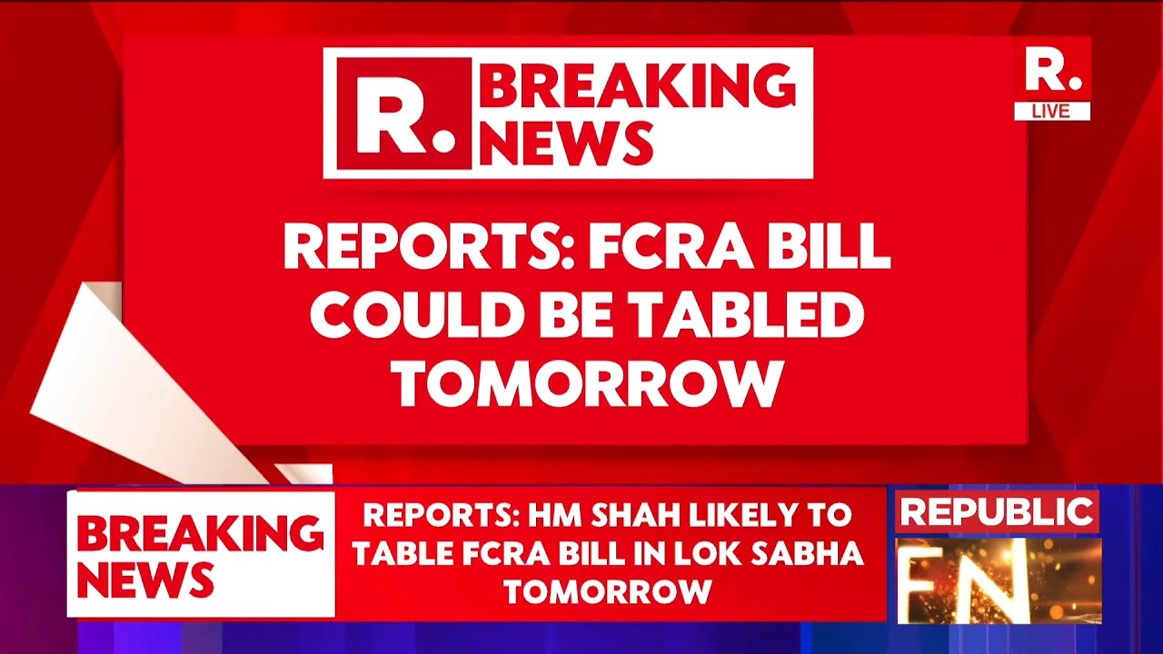 FCRA Amendment Bill 2026: Home Minister Amit Shah Likely To Table FCRA Bill In Lok Sabha Tomorrow