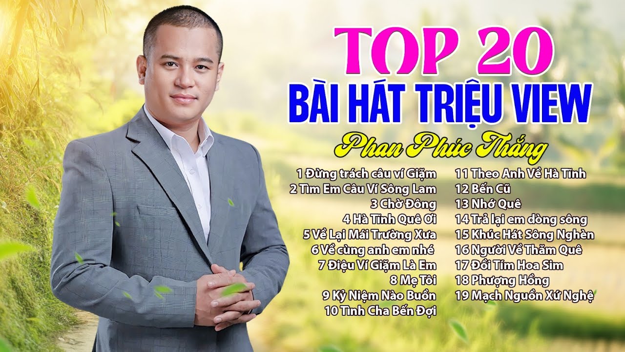 Top 20 bài hát Triệu View Dân Ca Vĩ Dặm hay nhất mọi thời đại - Phan Phúc Thắng