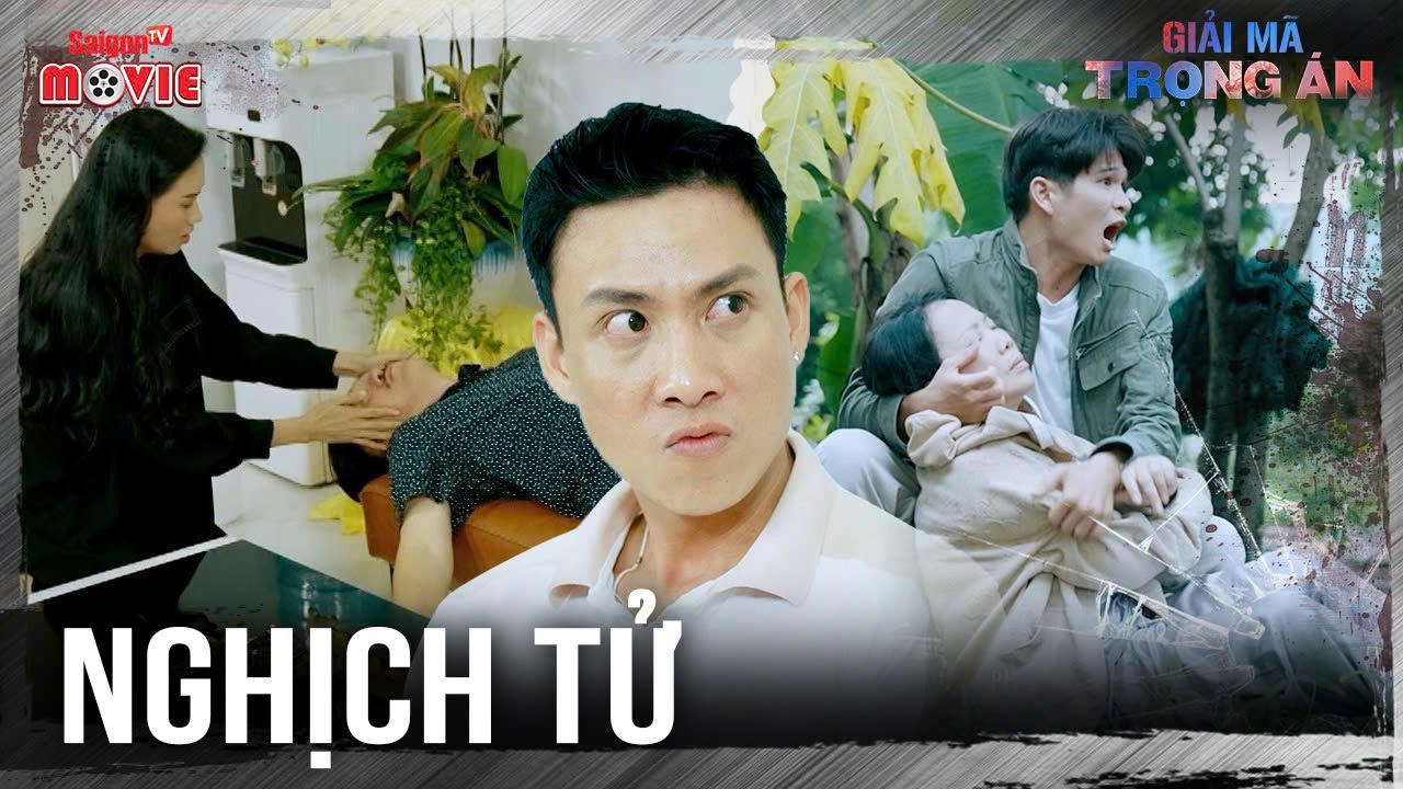 Nghịch tử | Full | Giải Mã Trọng Án | SaigonTV Movies