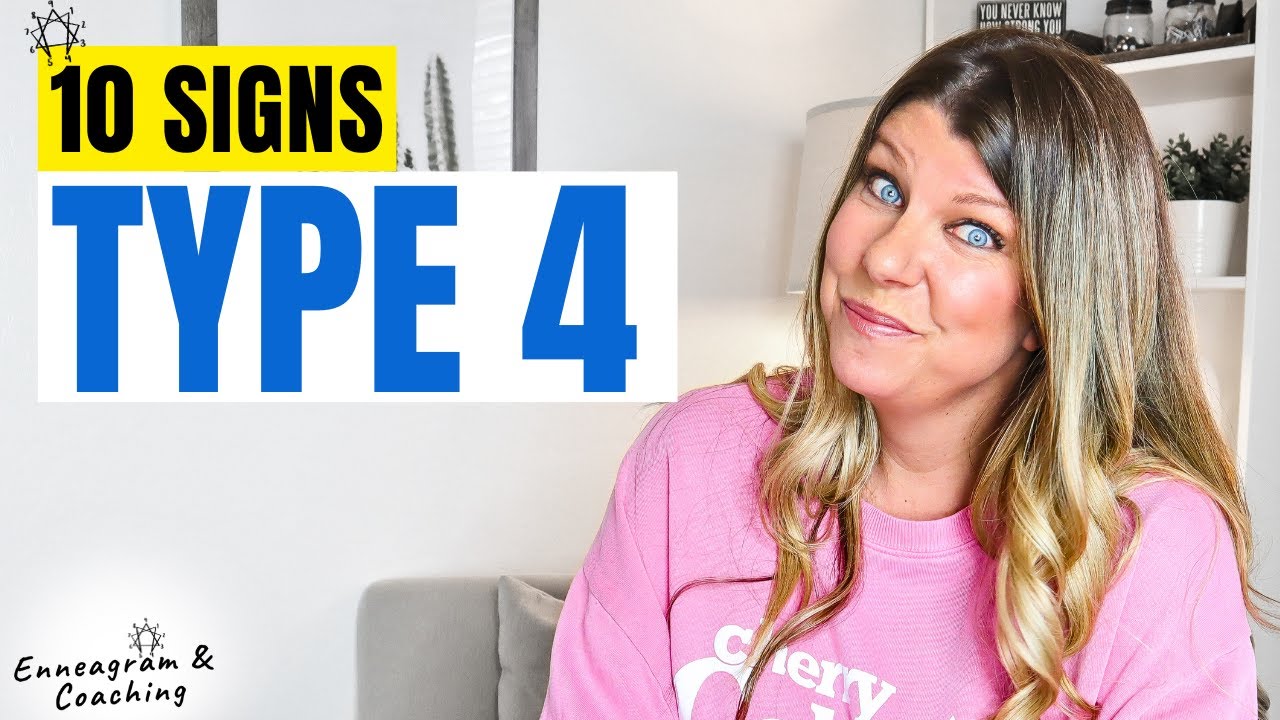 10 SIGNS YOU MIGHT BE AN ENNEAGRAM TYPE 4 