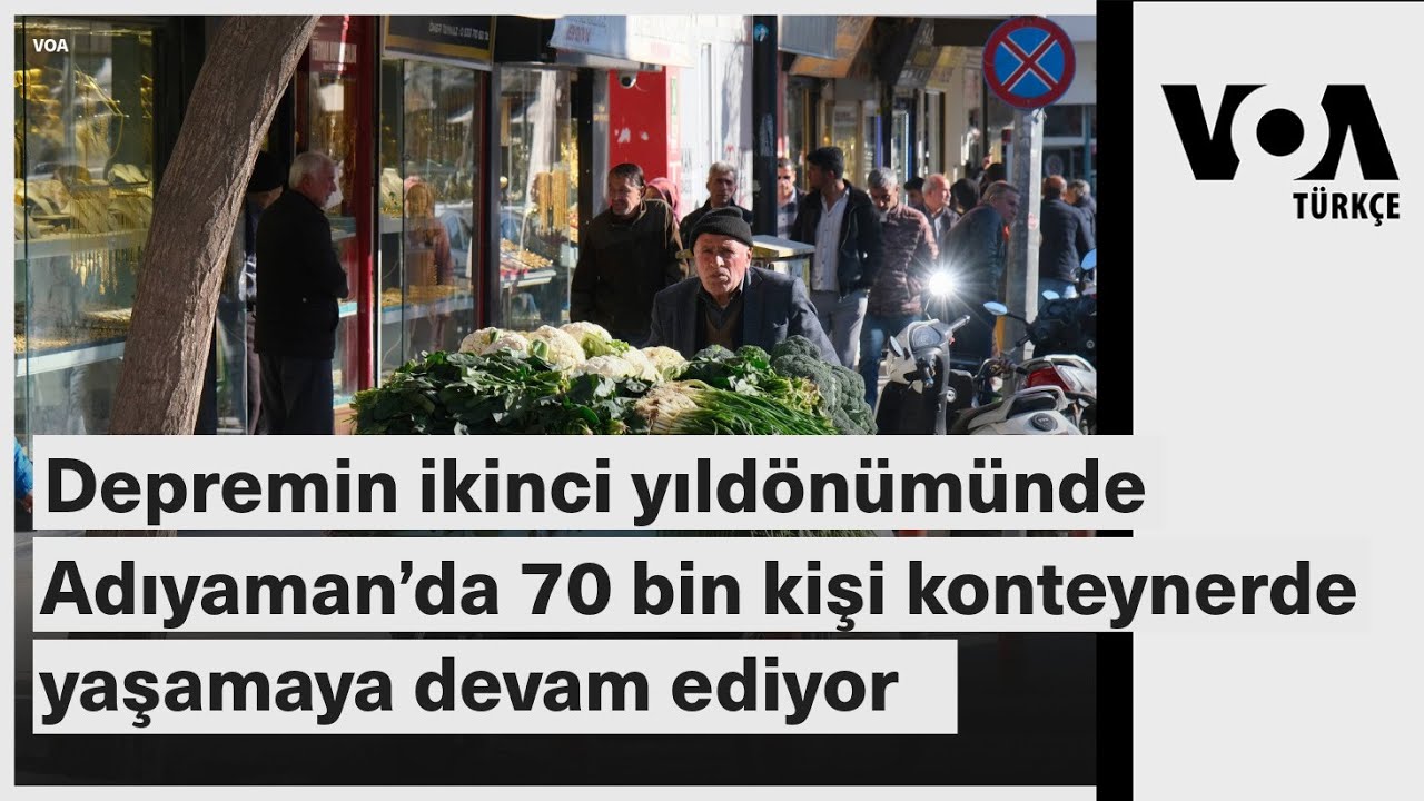 Depremin ikinci yıldönümünde Adıyaman’da 70 bin kişi konteynerde yaşamaya devam ediyor| VOA Türkçe