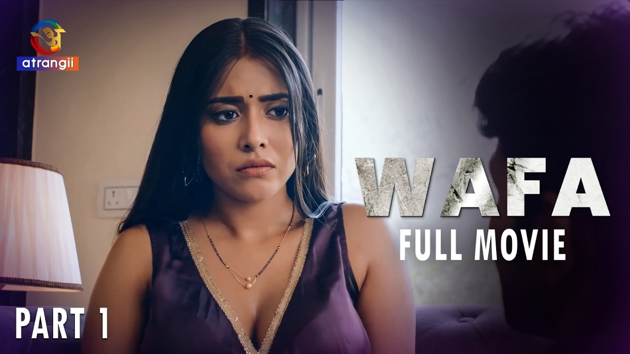 WAFA | Full Movie | Hindi Dubbed | Atrangii Originals | ft. Thea Dsouza & Aayushi jaiswal