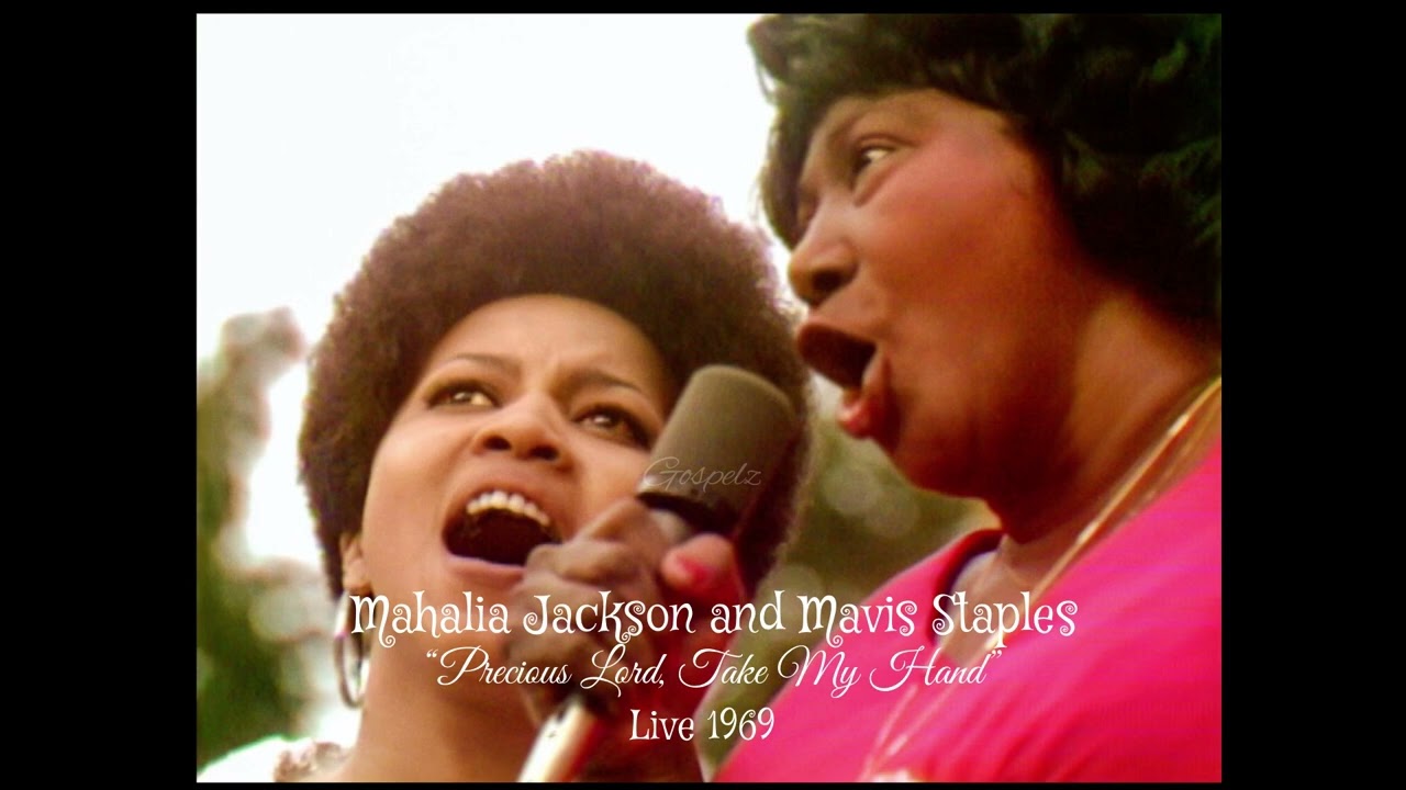 Mahalia Jackson and Mavis Staples- “Precious Lord, Take My Hand” LIVE (1969)