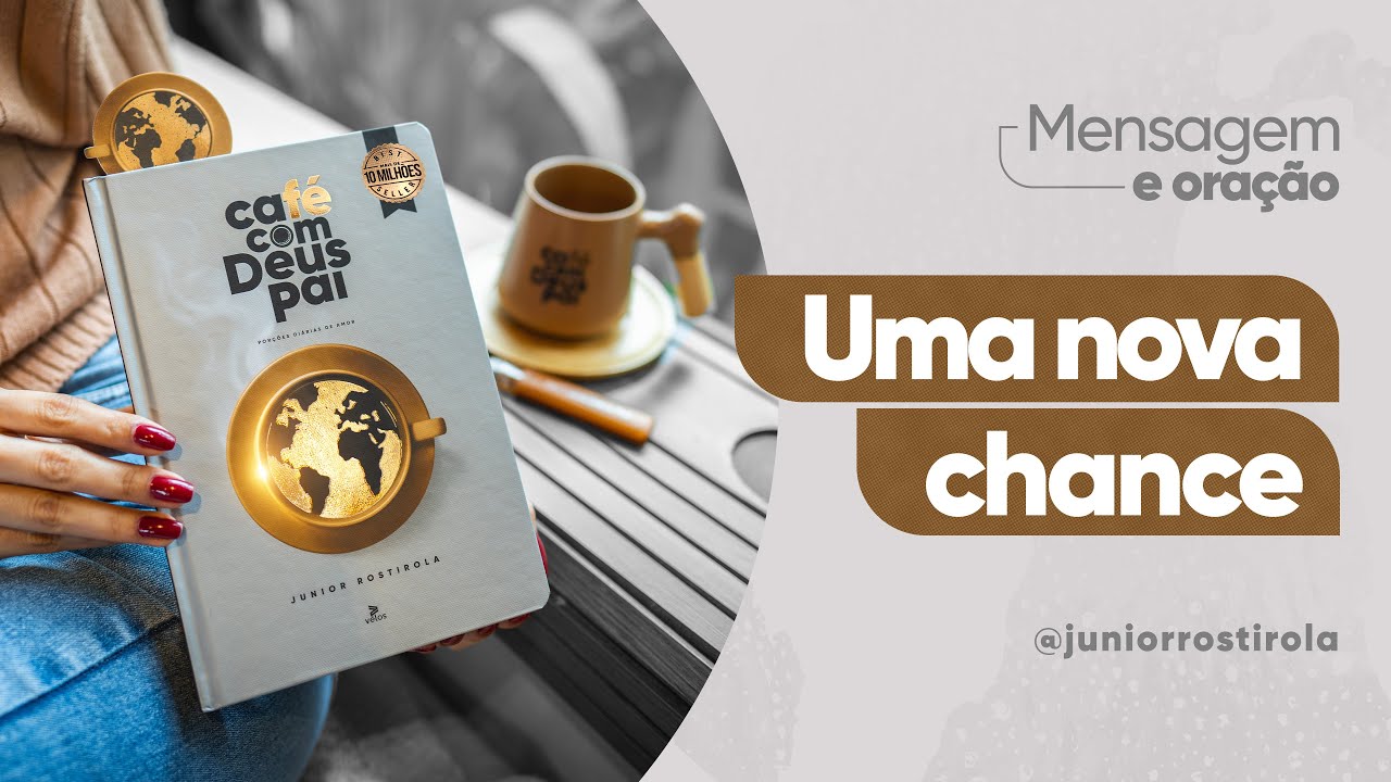 PodCast  Café com Deus Pai | Uma Nova Chance