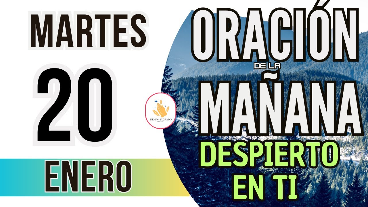Oracion de la Mañana De Hoy Martes 20 de Enero