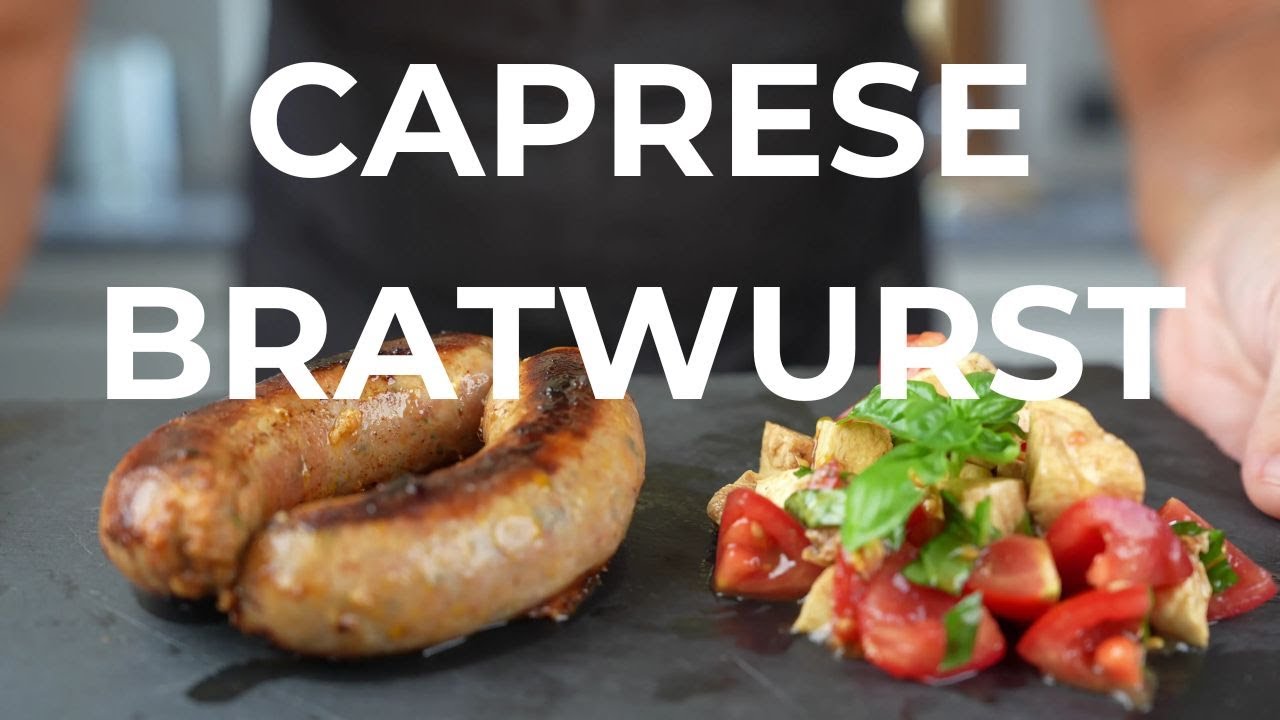 Caprese “Tomaten Mozarella” Bratwurst - Dolce Vita mit viel Geschmack