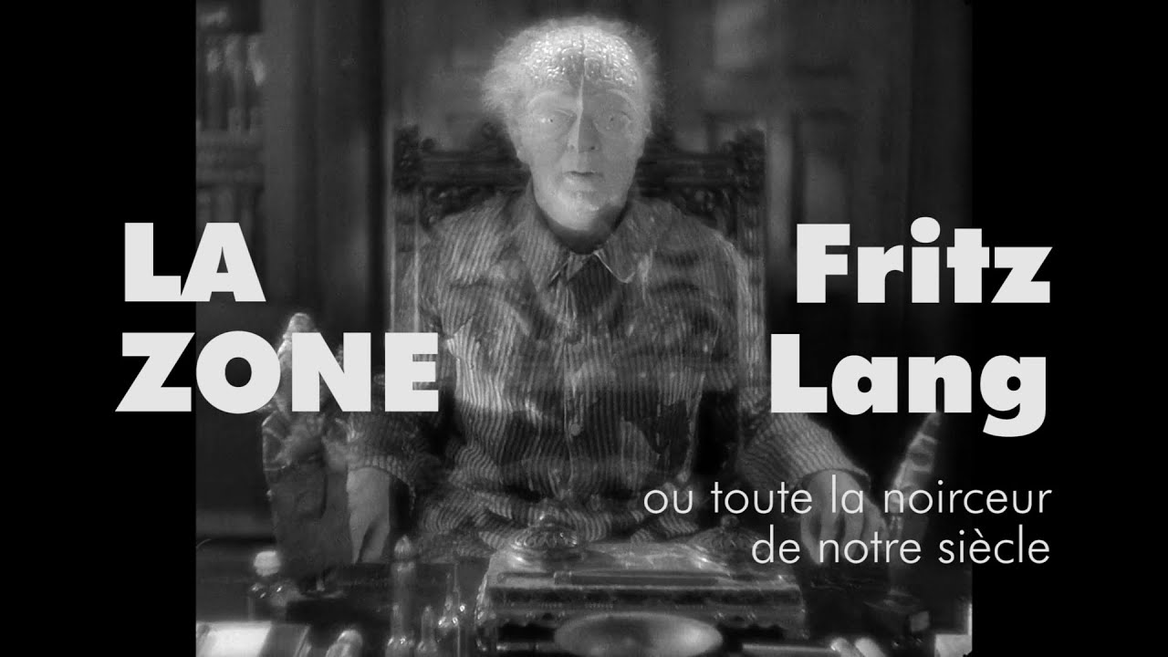 La Zone #27 Fritz Lang ou toute la noirceur de notre siècle