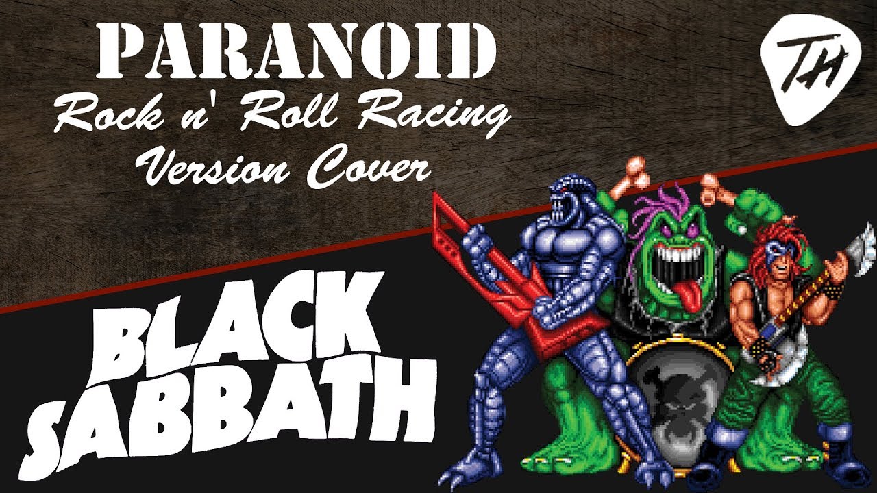 Black Sabbath | Paranoid [Rock n' Roll Racing Version Cover] by Thennecan