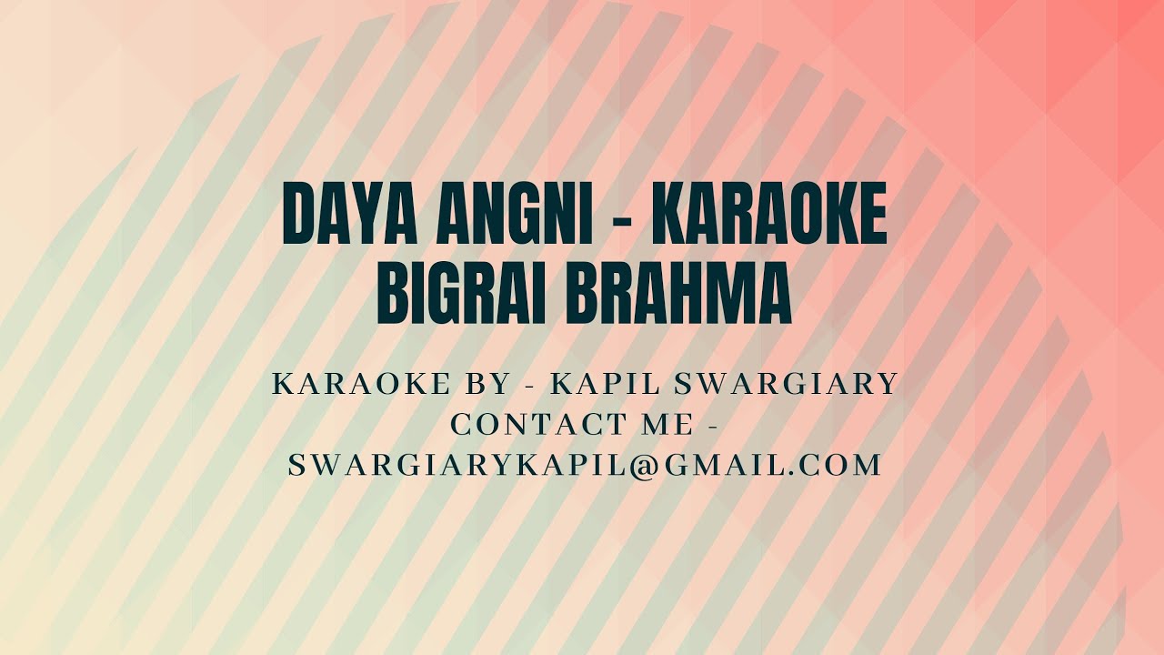Daya Angni - Karaoke (With Lyrics) | Bigrai Brahma | Kenny Swargiary