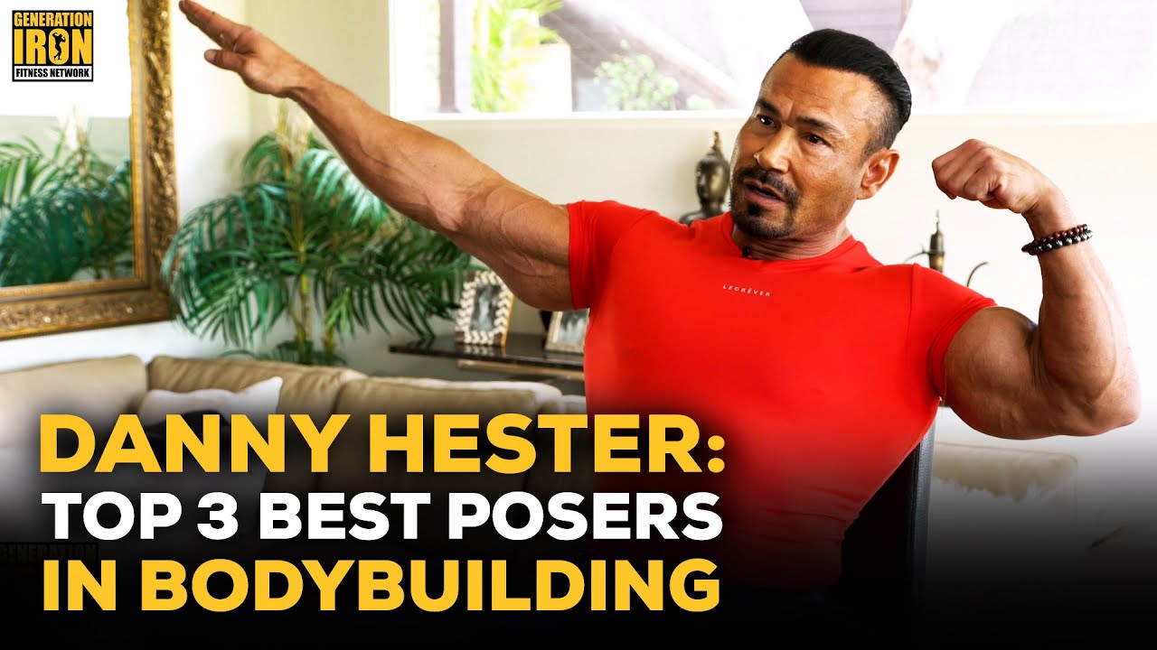 Danny Hester Talks The Top 3 Best Posers In Bodybuilding