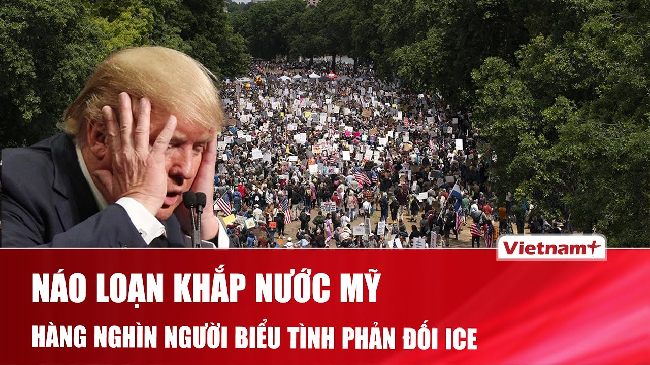 Náo loạn khắp nước Mỹ: Hàng nghìn người biểu tình đồng loạt xuống đường bãi khóa phản đối ICE