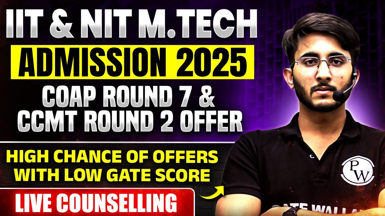 COAP Round 7 & CCMT Round 2 Offers Released | IIT NIT MTech Admission | How to Choose the Best Offer