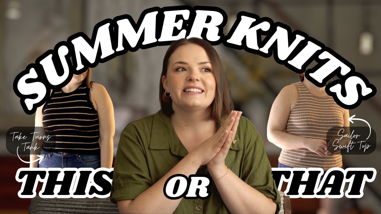 Reviewing My Summer Knits & HOT WEATHER Patterns You Haven't Seen! | PATTERN ROUNDUP |aka Nora Knits