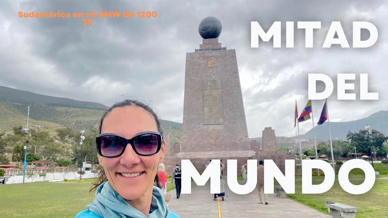 78 - Llego a la mitad del Mundo