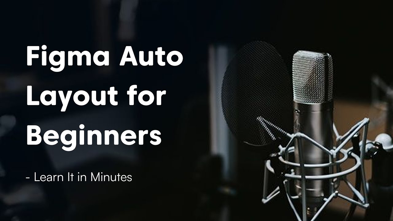 Figma Auto Layout for Beginners — Learn It in Minutes