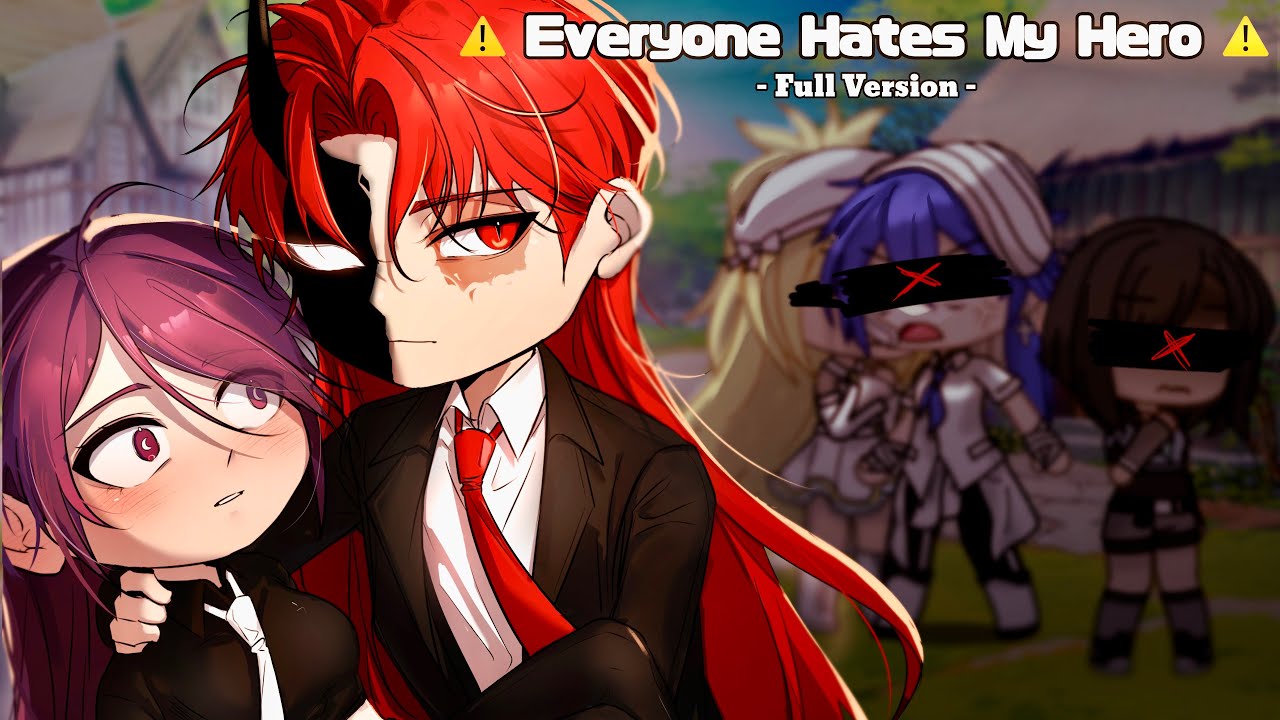 My Hero/Everyone Hates My Hero ⚔️✨ || GLMM || Gacha Meme || Gacha Movie || FULL VERSION [ Original ]