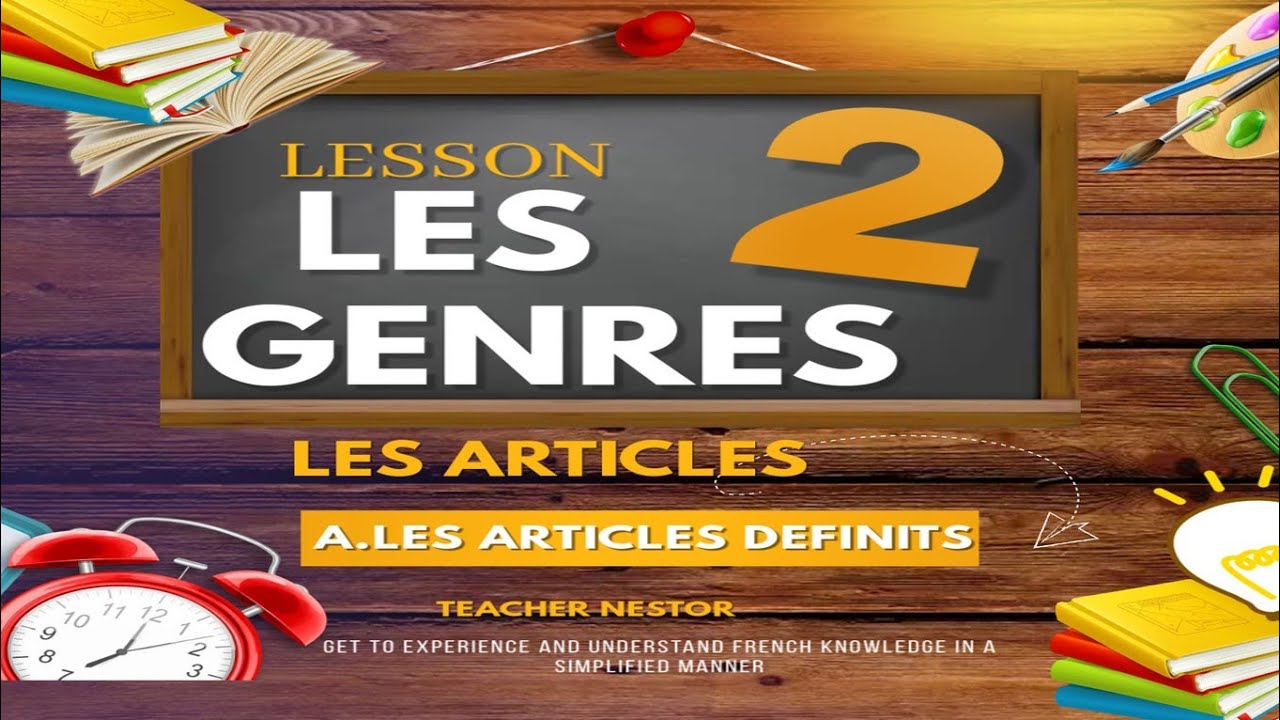 Lesson 2 Crack the Code:Mastering French Definite Articles