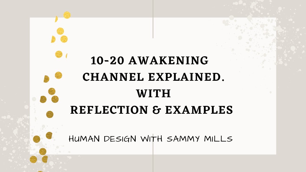 10-20 Channel of Awakening Explained [Human Design]