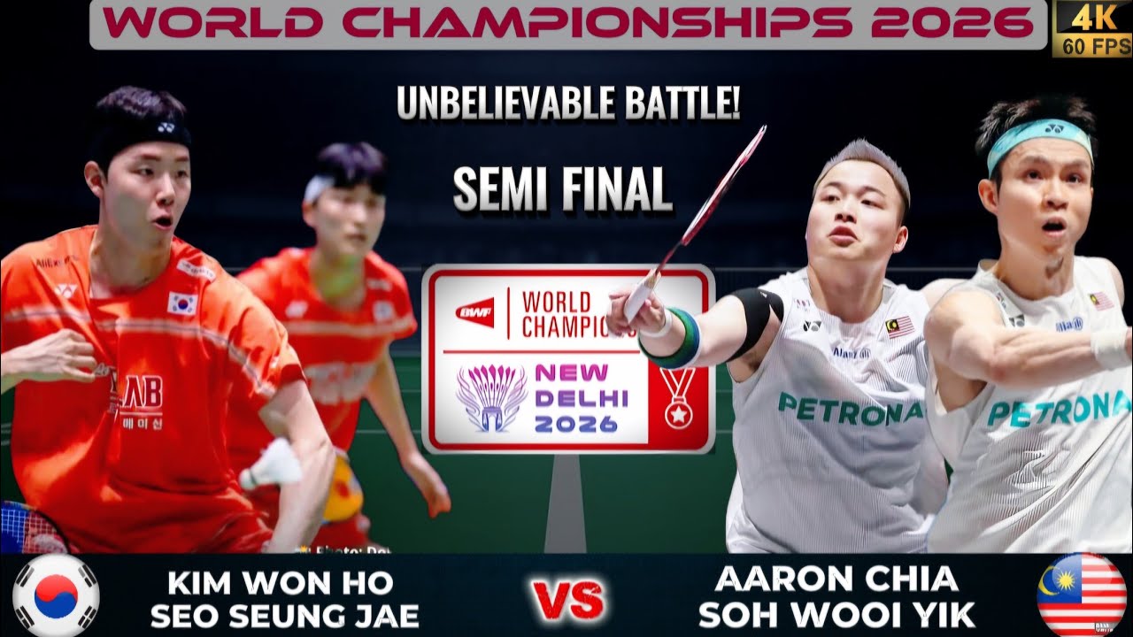 EPIC SEMI FINAL! Kim Won Ho/Seo Seung Jae vs Aaron Chia/Soh Wooi Yik | World Championships 2026 🏸
