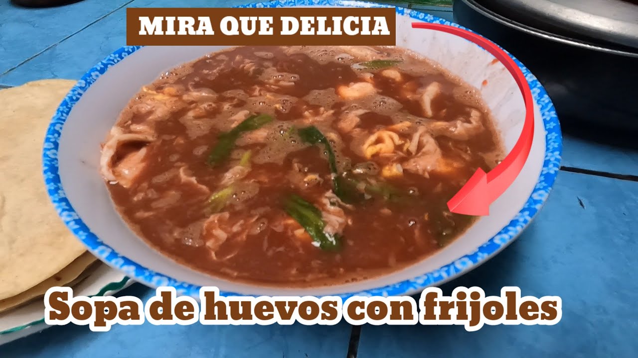 Riquísima sopita de huevos con frijoles Nicaraguense