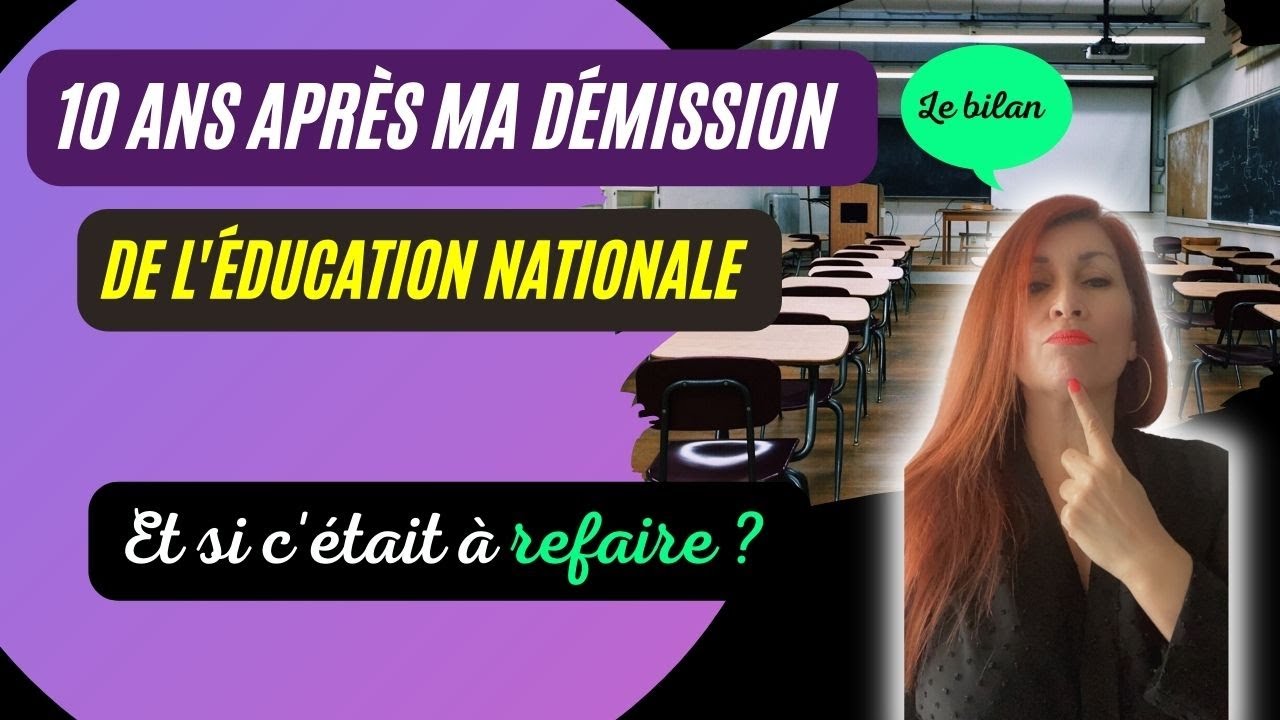10 ans après, le bilan de ma démission de l'Éducation Nationale #démission