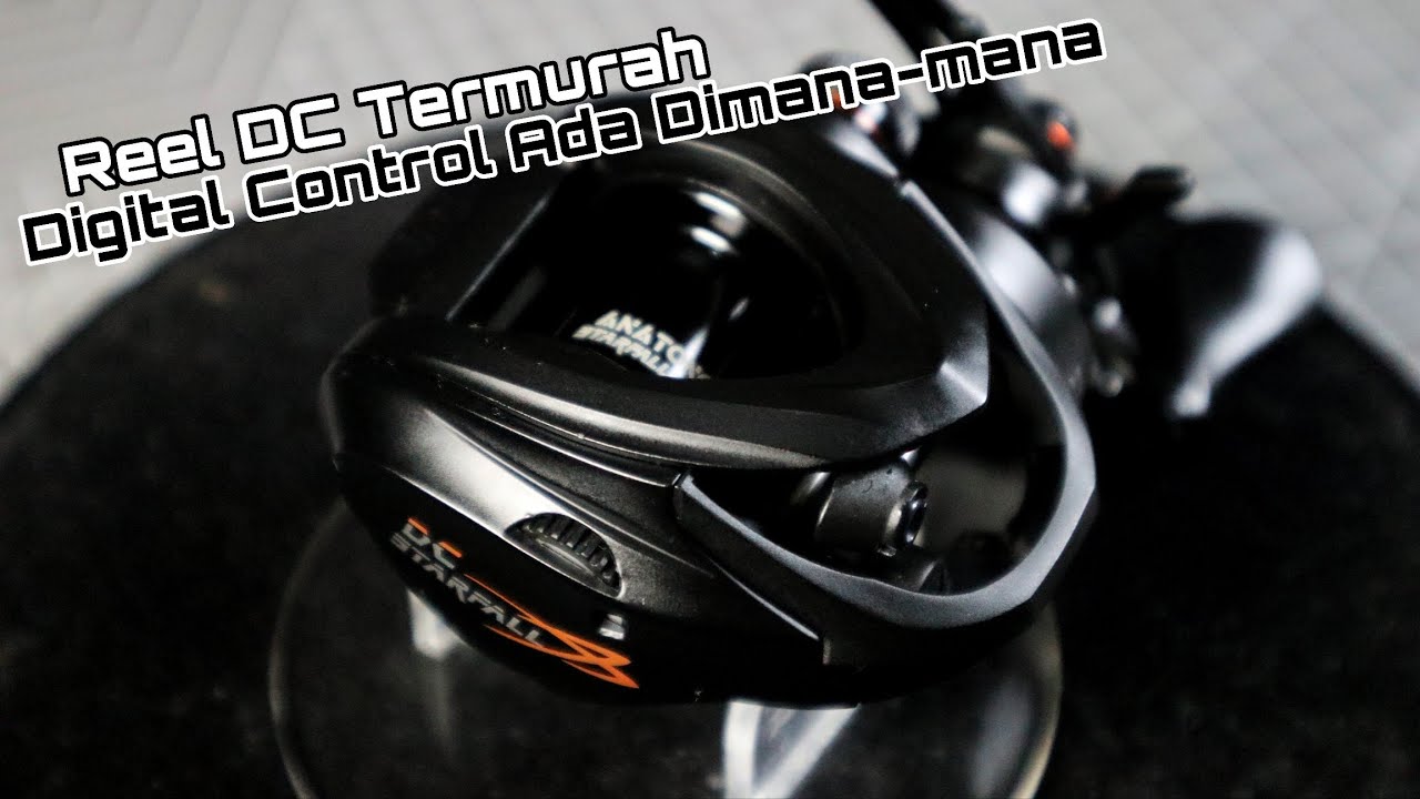 ANATONO STARFALL DC ‼️ REEL BC DIGITAL CONTROL TERMURAH 
