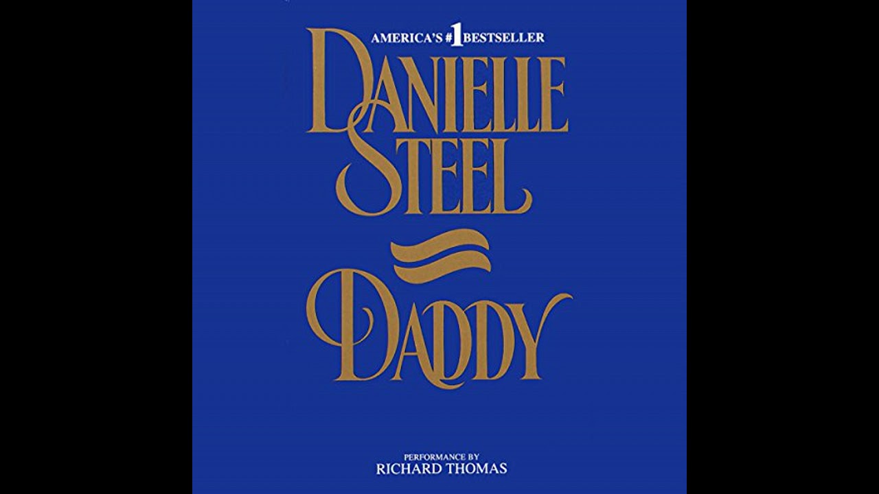 Daddy by Danielle Steel | Full Audiobook