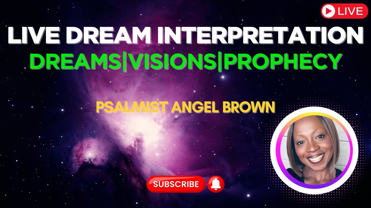 Live Dream Interpretation| Psalmist Angel Brown