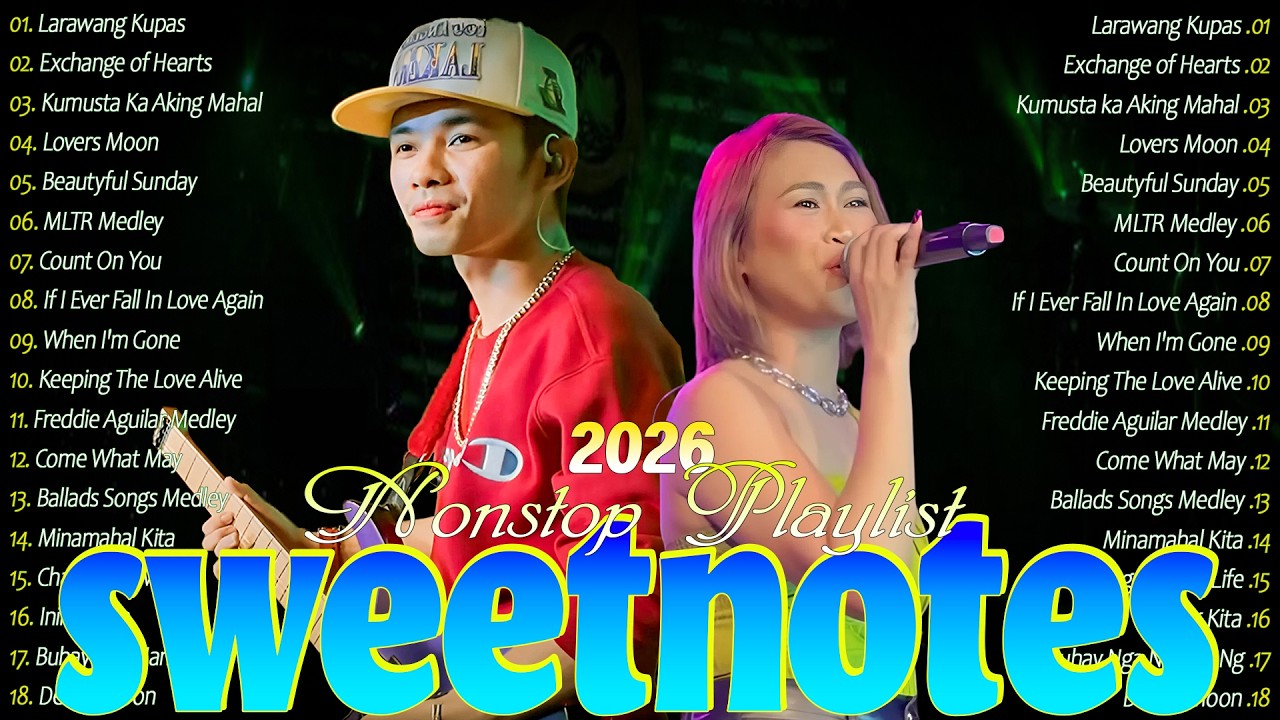 SWEETNOTES Tagalog Medley Love Songs Nonstop 2026 💥 All Time Favorite Love Songs Collection 2025