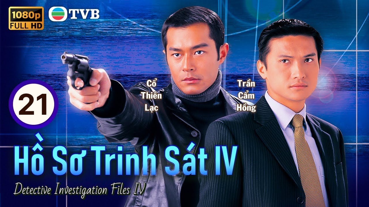 Cổ Thiên Lạc | Phim TVB lồng tiếng Hồ Sơ Trinh Sát IV 21/50 | Tuyên Huyên | 1999