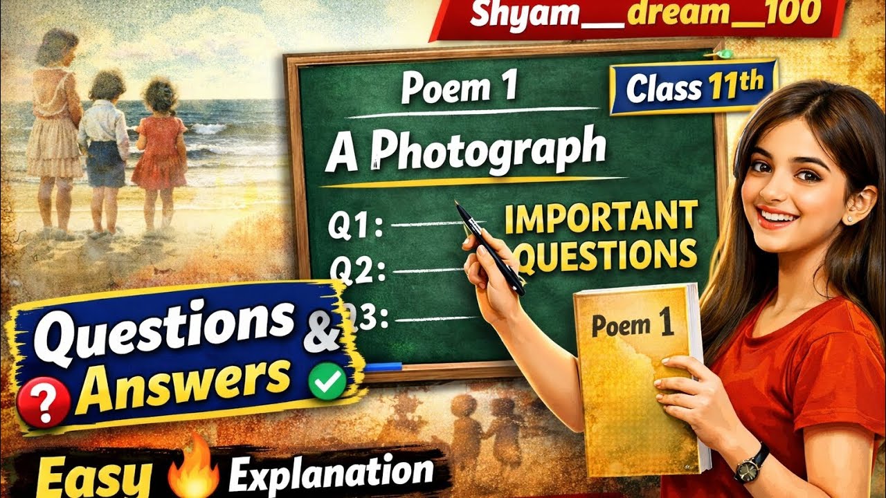 A Photograph 📸💔 | Class 11th Poem 1 | Exam Important Questions