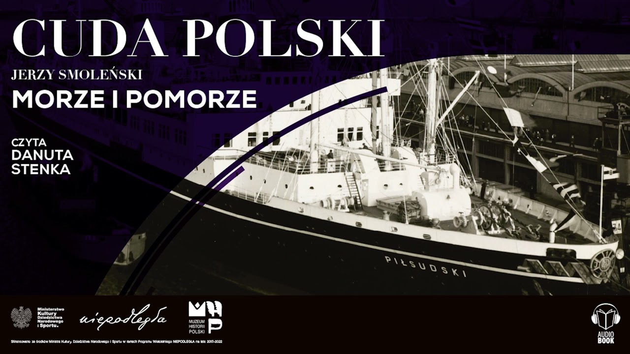 AUDIOBOOK: Morze i Pomorze, Jerzy Smoleński. Czyta Danuta Stenka.
