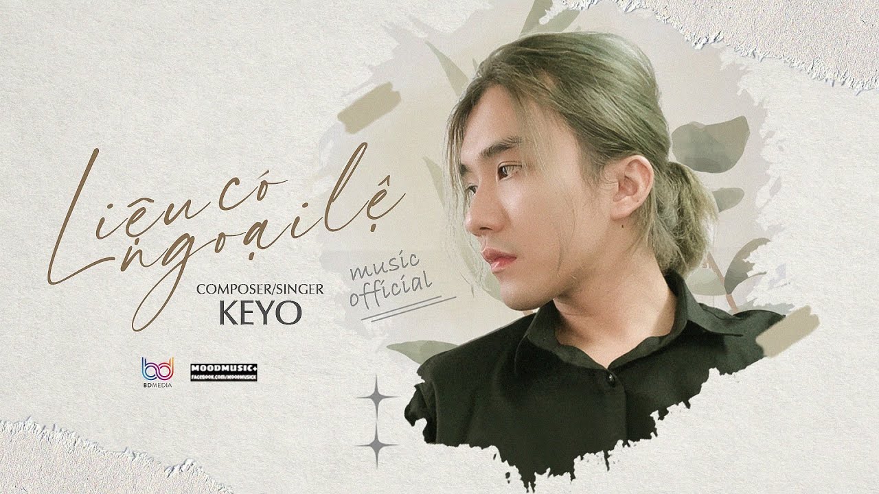 KEYO - LIỆU C&Oacute; NGOẠI LỆ | Official Music Video