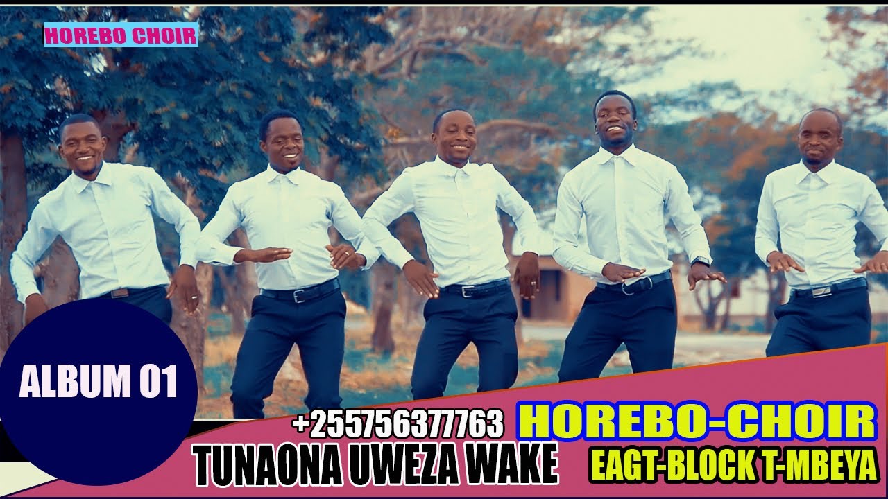 Horeb Choir (E.A.G.T BLOCK T. MBEYA) -TUNAONA UWEZA WAKE  (Official Music Video)