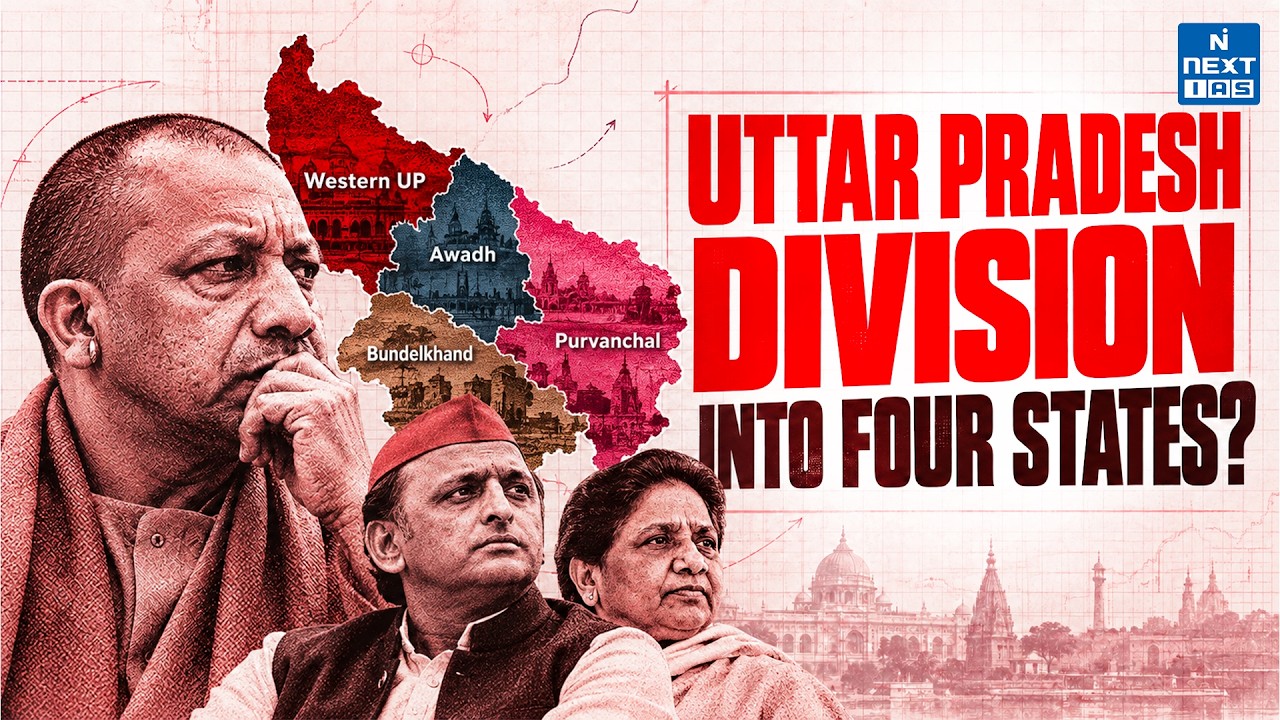 Can Uttar Pradesh Be Divided Into 4 States? | Article 3 Explained | UPSC | NEXT IAS