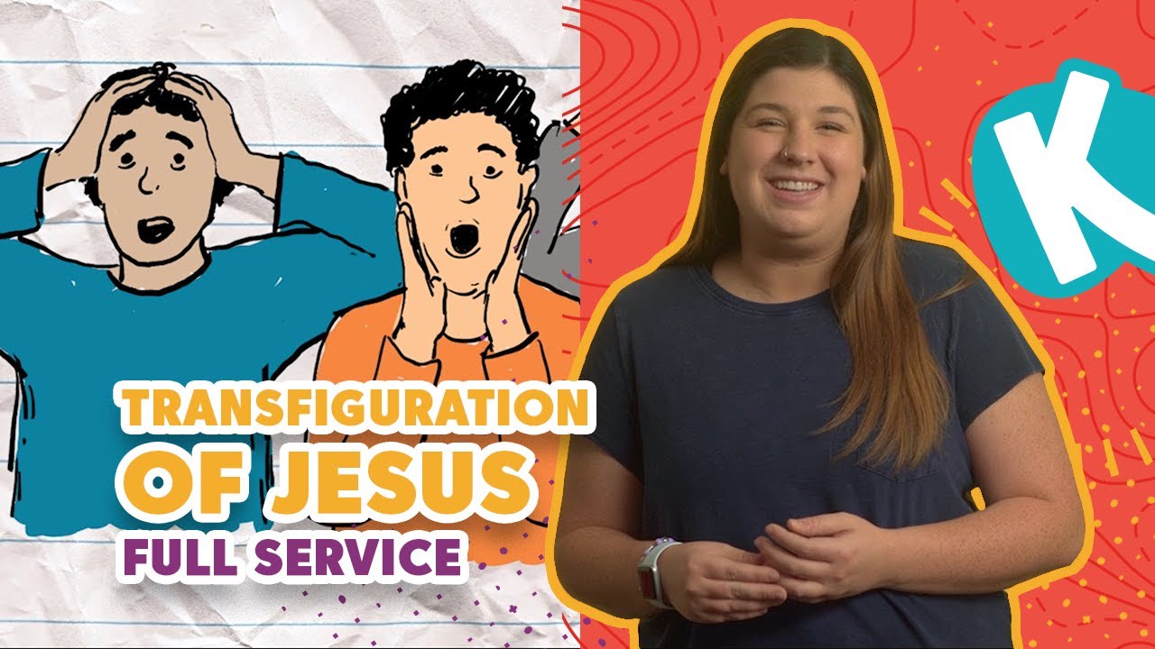 THE TRANSFIGURATION OF JESUS FULL SERVICE | Kids on the Move
