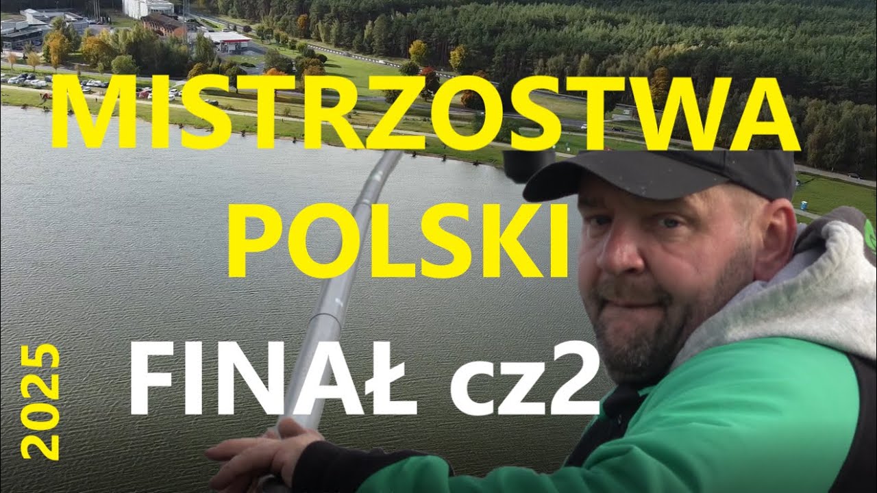 Finał wędkarskich Mistrzostw Polski 2025  cz2 !