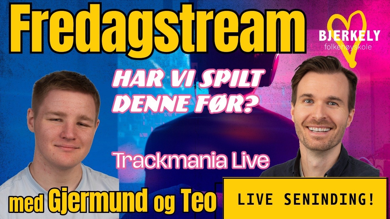 🎮 Fredagsstream – Trackmania med Gjermund & Teo