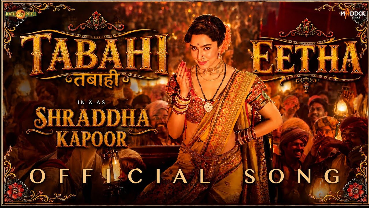 Eetha: Tabaahi (तबाही) 🔥 | Shraddha Kapoor | New Bollywood Song 2026 #eetha