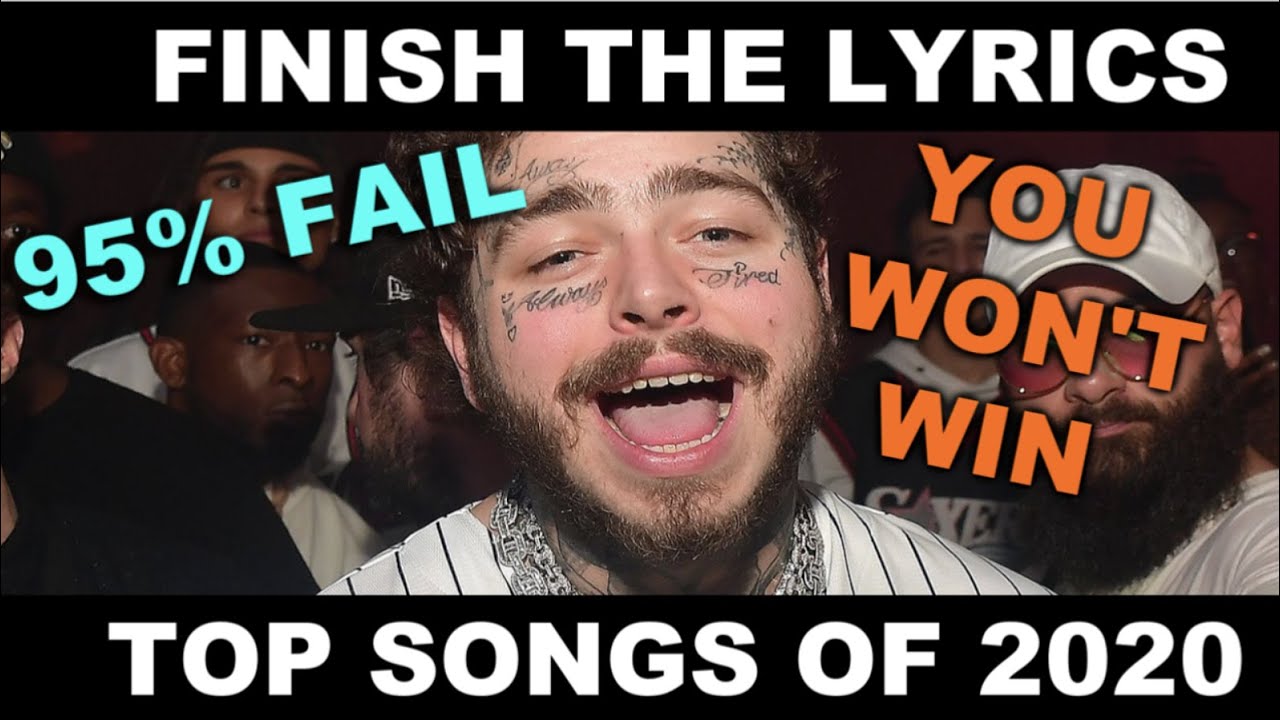 FINISH THE LYRICS (TOP SONGS OF 2020)