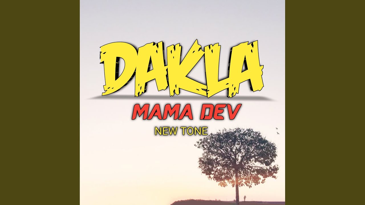 DAKLA MAMA DEV (NEW TONE)