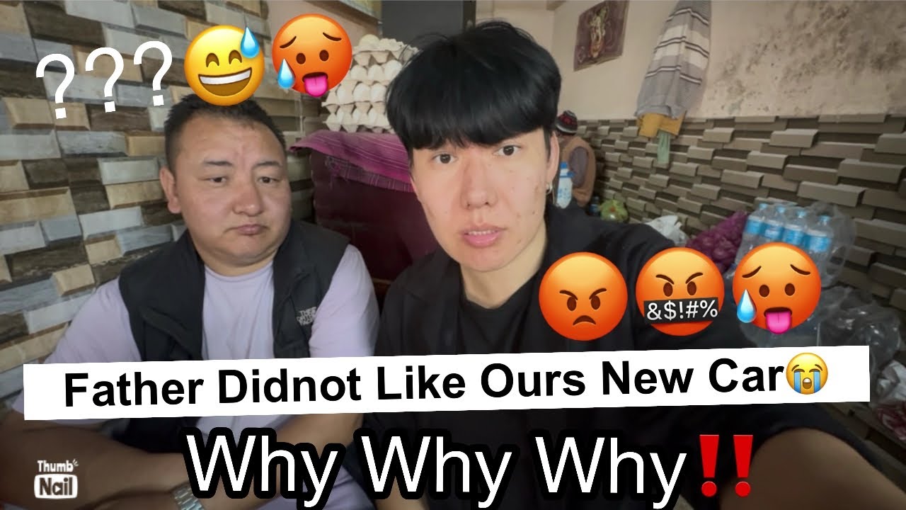 Father didn’t like ours new car😭not good colour and very expensive🤬Tibetan vlogger||new family vlogs